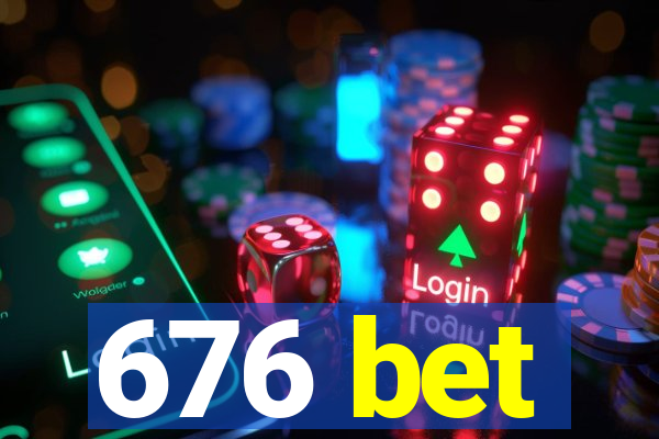 676 bet